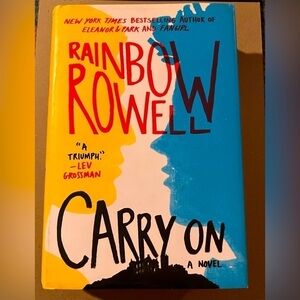 Carry On By Rainbow Rowell (Hardcover, FIRST EDITION)